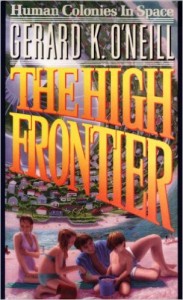 The All Time Classic: Gerard K. O'Neill's The High Frontier 