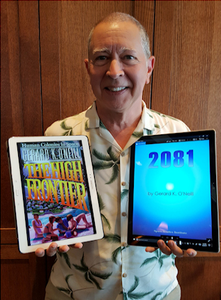 SSI President Gary C Hudson with the Kindle versions of SSI's The High Frontier and 2081